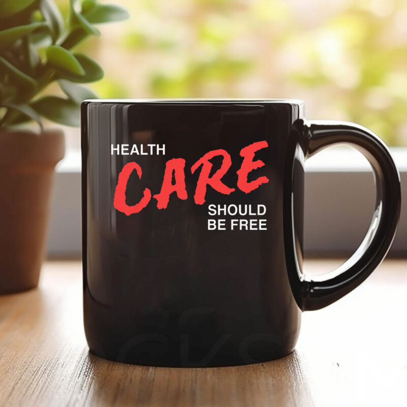 Health Care Should Be Free Mug