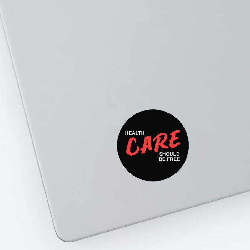 Health Care Should Be Free Sticker