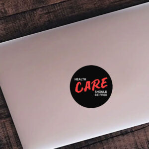 Health Care Should Be Free Sticker