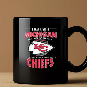 I May Live In Michigan But On Gameday My Heart Soul Belongs To Chiefs Mug 20243