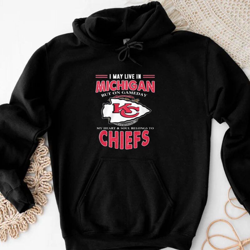 I May Live In Michigan But On Gameday My Heart Soul Belongs To Chiefs T-Shirt 20243