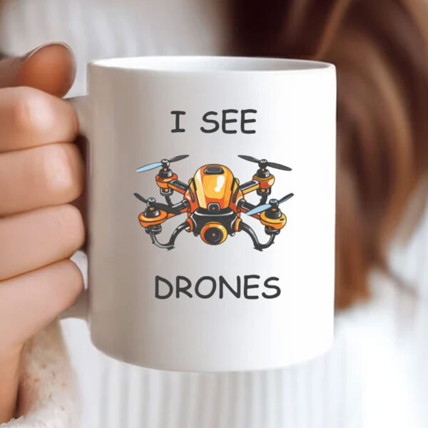 I See Drones Mug