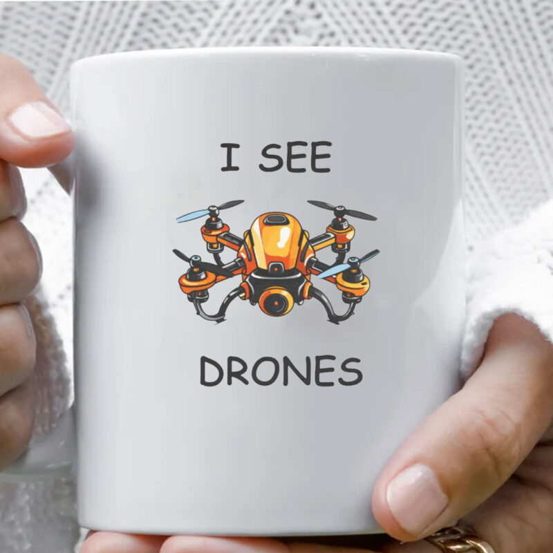 I See Drones Mug