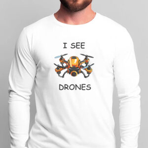 I See Drones T-Shirt