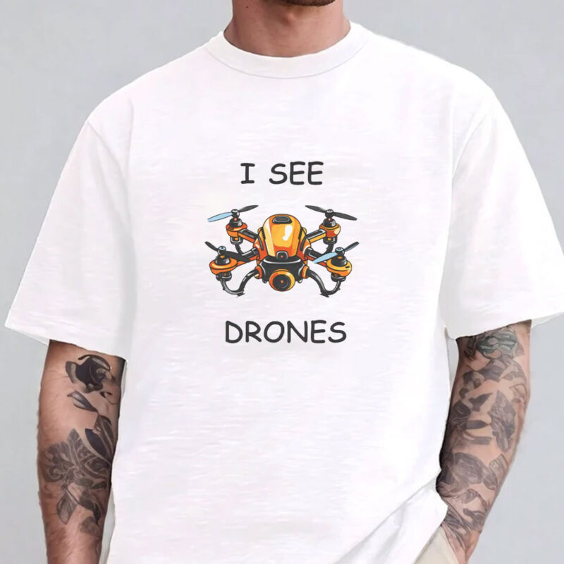 I See Drones T-Shirt