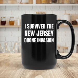 I Survived The NEW JERSEY Drone Invasion Mug