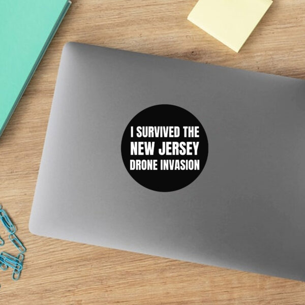 I Survived The NEW JERSEY Drone Invasion Sticker