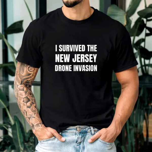 I Survived The NEW JERSEY Drone Invasion T-Shirt