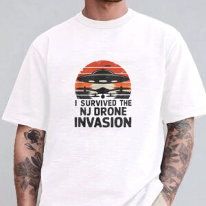 I Survived The NJ Drone Invasion T-Shirt - New Jersey drone sightings