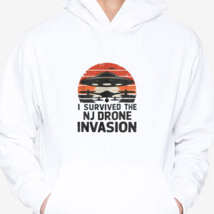 I Survived The NJ Drone Invasion T-Shirt - New Jersey drone sightings