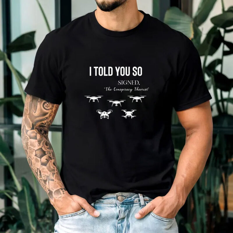 I Told You So Signed T-Shirt