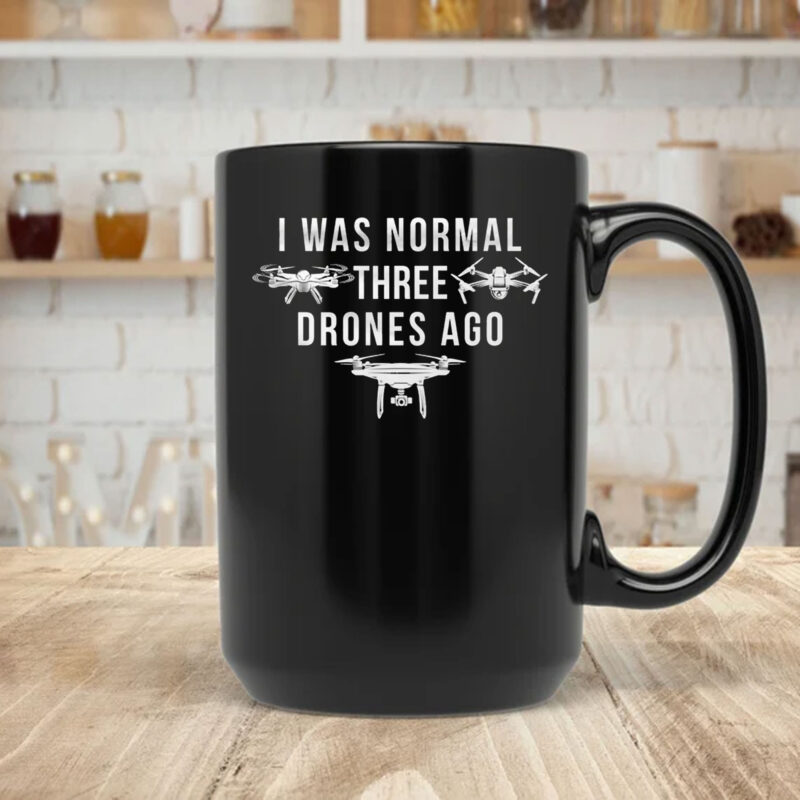 I Was Normal Three Drones Ago Mug