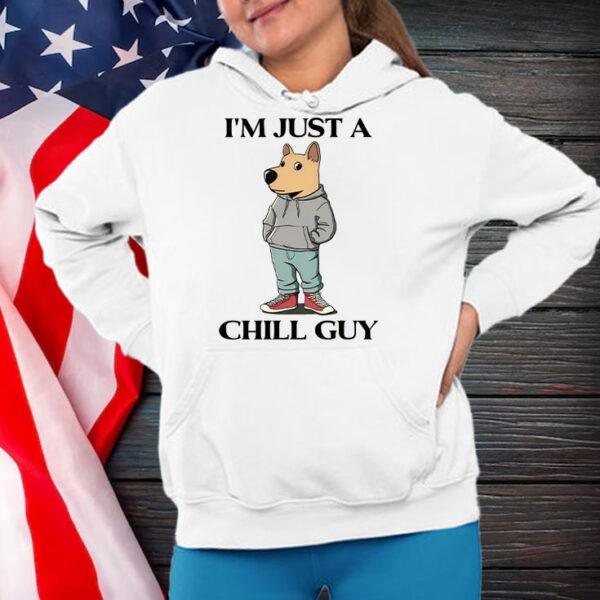 I am Just A Chill Guy - Chill Guy Meme T-Shirt