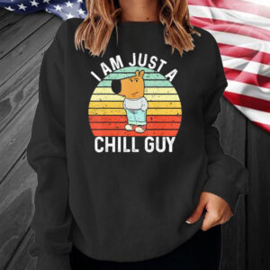 I am just a Chill Guy Meme Dog Cool Internet Statement T-Shirt2