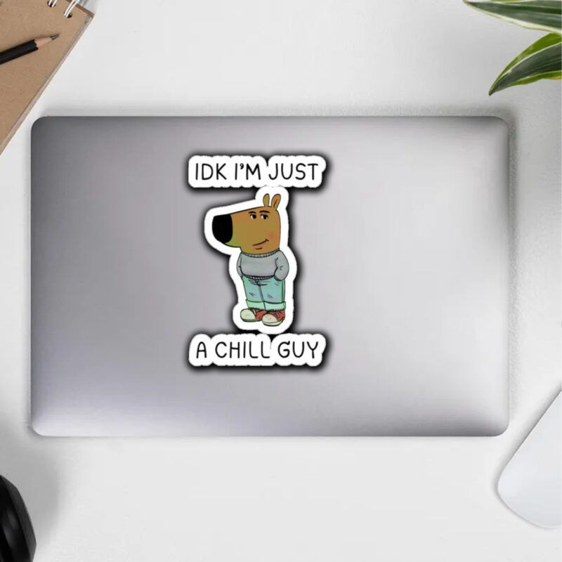 IDK I'm Just A Chill Guy Sticker ,Car Magnet