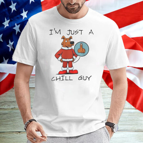 I'm Just A Chill Guy - Christmas Chill Guy T-Shirt2