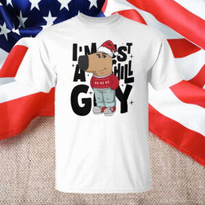 I'm Just A Chill Guy ,Christmas Ho Ho Ho T-Shirt1