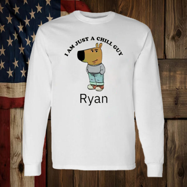 I'm Just A Chill Guy Ryan T-Shirt2