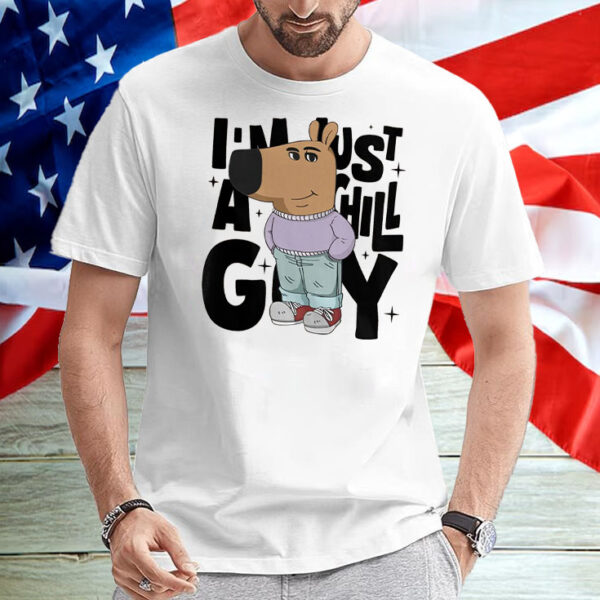 I'm Just A Chill Guy T-Shirt2