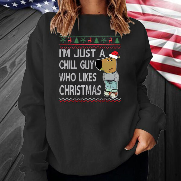 I'm Just A Chill Guy Who Likes Christmas T-Shirt2