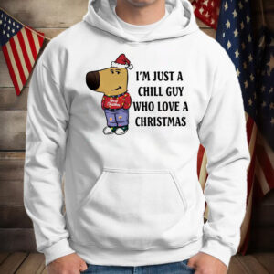 I'm Just A Chill Guy Who Loves Christmas T-Shirt