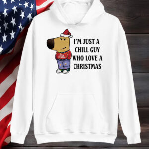 I'm Just A Chill Guy Who Loves Christmas T-Shirt1