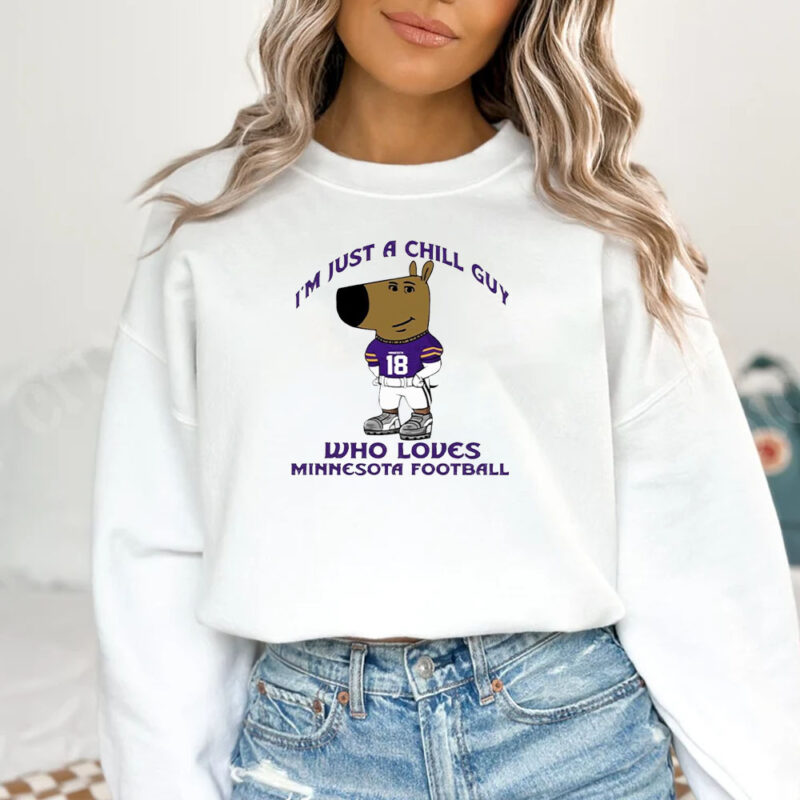 I’m Just A Chill Guy Who Loves Minnesota Football T-Shirt 20241