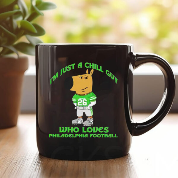 I’m Just A Chill Guy Who Loves Philadelphia Football Mug 20241