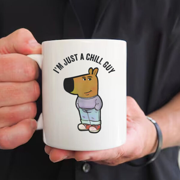 I'm Just a Chill Guy Meme Mug1