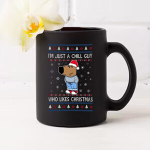 I'm Just a Chill Guy Who Likes Christmas Mug1