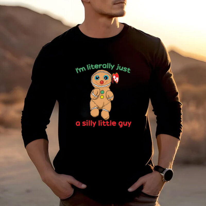 I’m Literally Just A Silly Little Guy T-Shirt