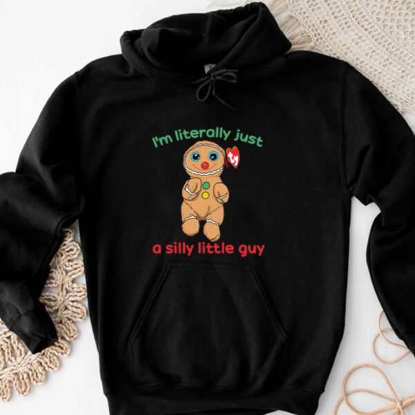 I’m Literally Just A Silly Little Guy T-Shirt