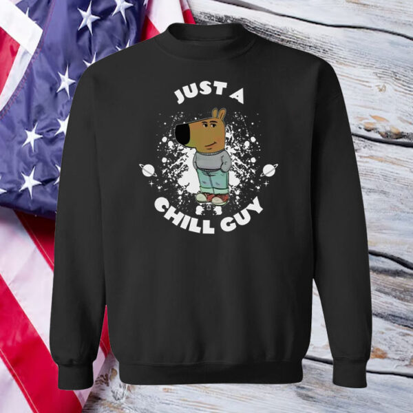 Just A Chill Guy ,Funny TikTok T-Shirt