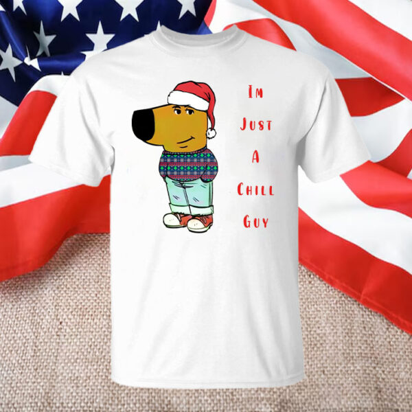 Just A Chill Guy Meme ,I’m a Chill Guy Meme Christmas T-Shirt1