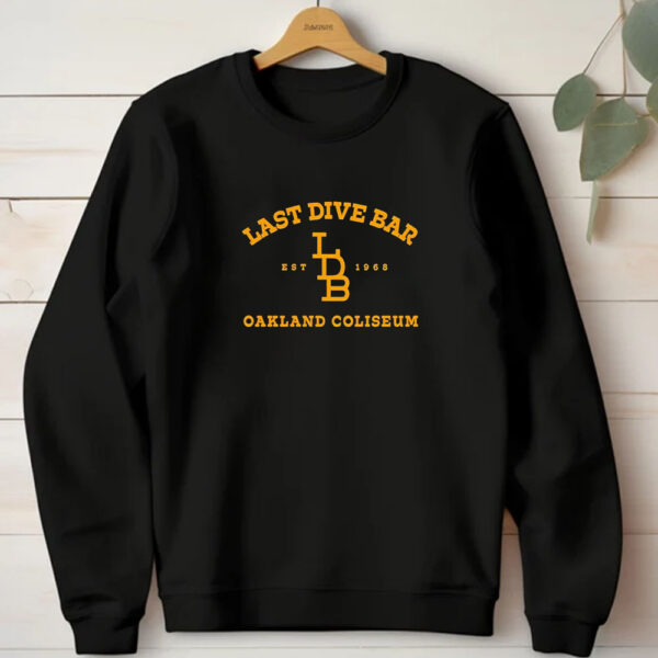 Last dive bar Oakland Coliseum T-shirt1