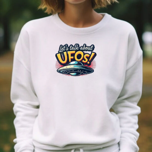 Let's Talk About UFO! T-Shirt