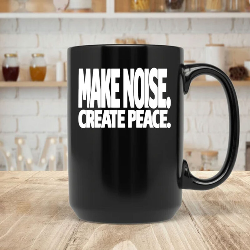 Make Noise Create Peace Mug