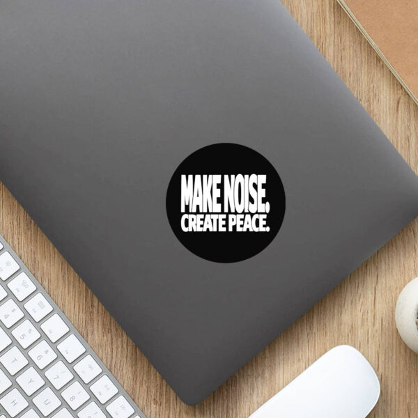 Make Noise Create Peace Sticker