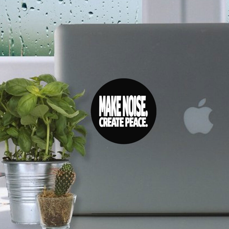 Make Noise Create Peace Sticker