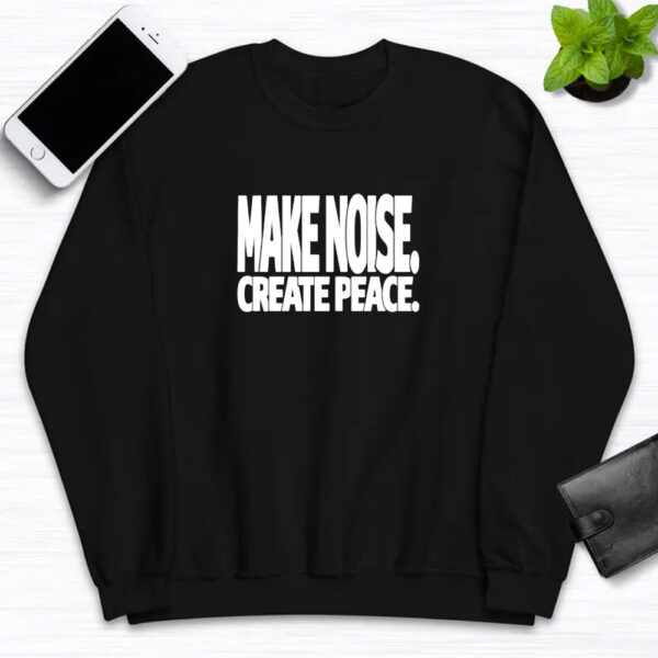 Make Noise Create Peace T-Shirt