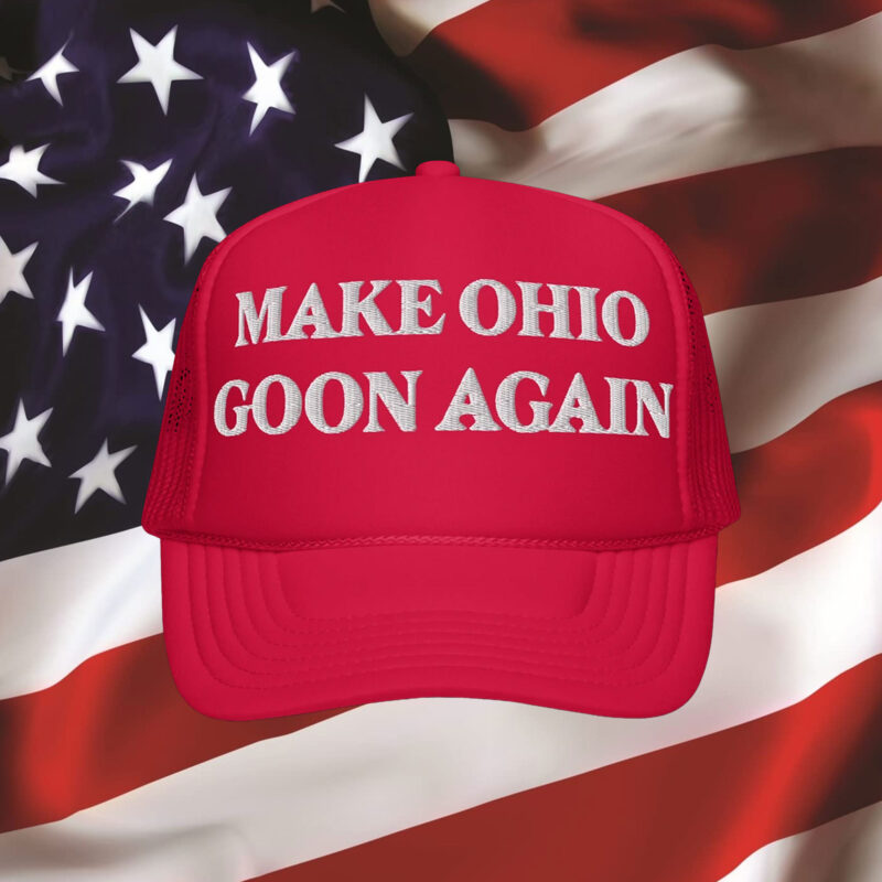 Make Ohio Goon Again Hat