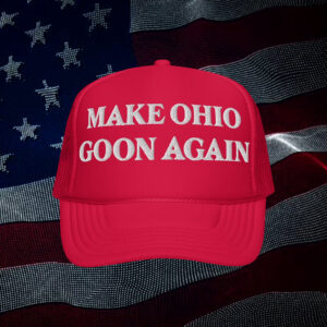 Make Ohio Goon Again Hat