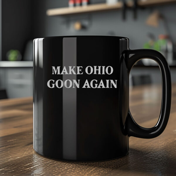 Make Ohio Goon Again Mug