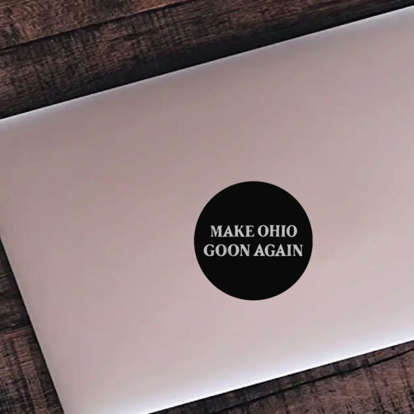 Make Ohio Goon Again Sticker