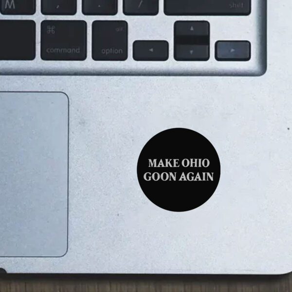 Make Ohio Goon Again Sticker