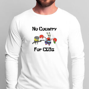 No Country For CEOs T-Shirt