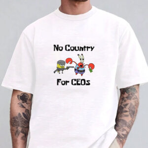 No Country For CEOs T-Shirt