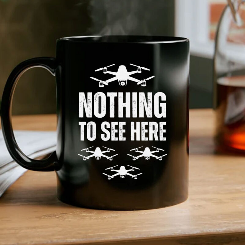 Nothing to See Here Drone Mug - New Jersey Drone Invasion