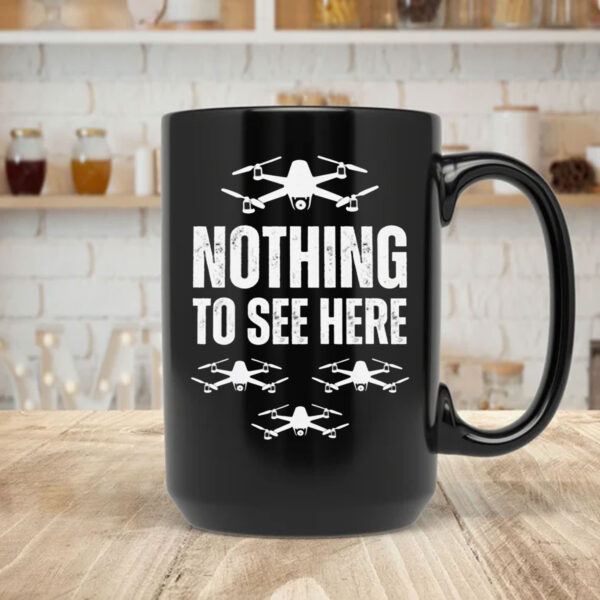 Nothing to See Here Drone Mug - New Jersey Drone Invasion