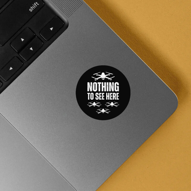 Nothing to See Here Drone Sticker - New Jersey Drone Invasion